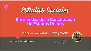 4Estudios Sociales GED en español😍😌🤓Enmiendas de la Constitución de EEUU [upl. by Derzon]