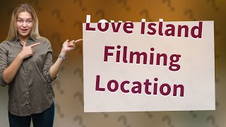 Where is Love Island UK filmed season 1 [upl. by Llemmart269]