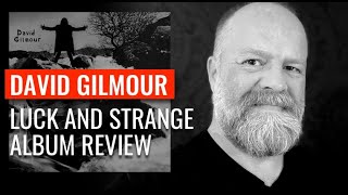 David Gilmour Luck and Strange album review [upl. by Birck653]