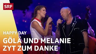 Gölä und Melanie Oesch Zyt zum Danke  Happy Day  SRF [upl. by Draneb199]