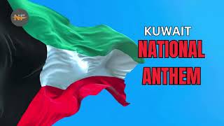 National Anthem of Kuwait  AnNashīd alWaṭani  النشيد الوطني  National Facts [upl. by Tamarah]