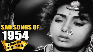 1954 Bollywood SAD Songs Video  Popular Hindi Songs  हिन्दी दर्द भरे गीत [upl. by Nedroj]