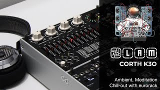 Corth K3O  Drone featuring the Morphagene Monsoon and Nautilus Study Relax Eurorack ambient [upl. by Wieche]