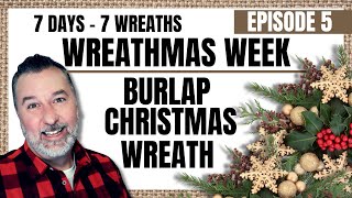 Christmas Burlap Wreath  Wreathmas Week  Episode 5  Wreath DIY  christmaswreath [upl. by Anyt]