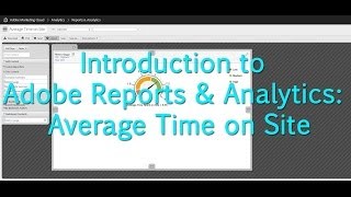 Tutorial Adobe Analytics  Average Time on Site [upl. by Frolick]