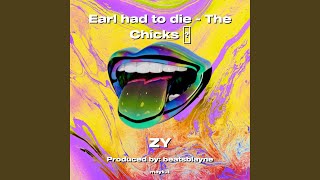 Earl had to die  The Chicks [upl. by Sirret]