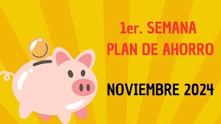 1er SEMANA 💰 PLAN DE AHORRO 💰 del 13112024 [upl. by Bowlds]