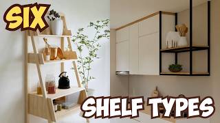 SIX SHELF Types to Organize Your HOME Stylish amp Functional Storage Guide [upl. by Noram757]