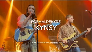 Kynsy  Formaldehyde  Live  O2 Forum Kentish Town 14 February 2024 [upl. by Odel]