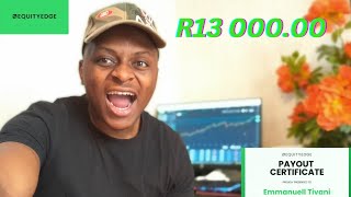 Funded Forex Trader Made R13 000 Prop Firm Payouts Equity Edge [upl. by Gies]