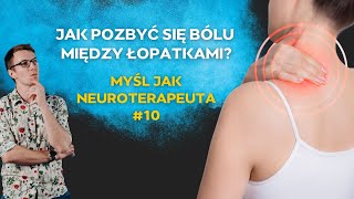 Diagnostyka kręgosłupa piersiowego Ból między łopatkami Myśl jak NEUROTERAPEUTA 10 [upl. by Cassady]