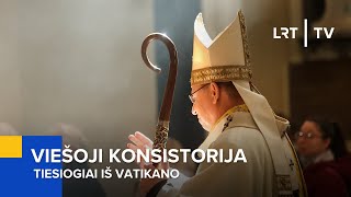 Tiesiogiai iš Vatikano Viešoji konsistorija [upl. by Laram3]