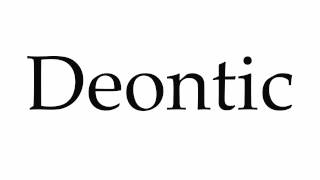 How to Pronounce Deontic [upl. by Wyn]