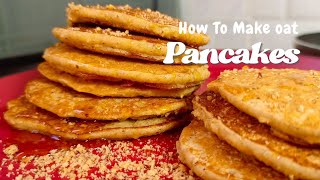 Oat pancakesHow to make oat pancakes without and with blenderbanana oat pancakes with no Sugar [upl. by Boniface]