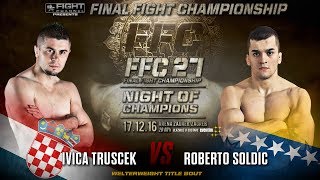 FFC 27 Roberto Soldic vs Ivica Truscek [upl. by Fesuoy]