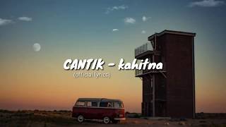 CANTIK  kahitna official lyrics [upl. by Aliab]