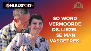 So word vermoorde ds Liezel se man vasgetrek [upl. by Camella678]