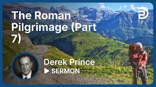 The Roman Pilgrimage Part 7  Sermon [upl. by Renie]