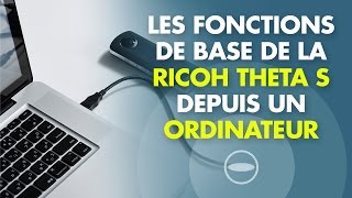 Les fonctions de base de la RICOH THETA S depuis un ordinateur [upl. by Colburn]