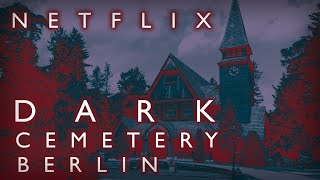 Netflix DARK Series  Church and Cemetery  Südwestkirchhof Stahnsdorf Part 1 [upl. by Chesna901]