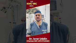 3rd KMCIRC 2024 hosted by SRCKhyber Medical College  Dr IsrarudDin Consultant  ENT [upl. by Aver]