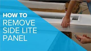 HOW TO Remove a Side Lite Panel [upl. by Oira75]