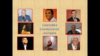 Cantores Evangelicos Antigos [upl. by Zuliram45]