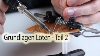 Grundlagen Löten  Teil 2 [upl. by Dlaregztif]