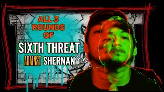 Sixth threat All 3 rounds vs Shernan Pakusganay 7 [upl. by Marja]