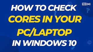 How to Check How Many Cores Your CPU Processor Has on Windows 1011 [upl. by Etnaled758]