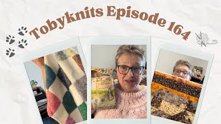 Tobyknits Podcast Episode164  Finish one start one [upl. by Gerk758]