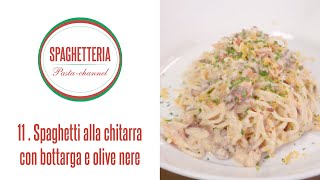 11 Spaghetteria  Spaghetti alla chitarra con bottarga e olive nere [upl. by Lemay]