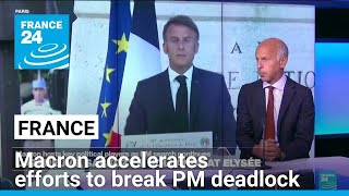 The clock is ticking Frances Macron accelerates efforts to break PM deadlock • FRANCE 24 [upl. by Doi523]