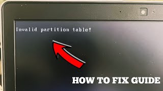 Invalid Partition Table Easy Fix Guide 2024 [upl. by Elman]