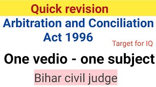 Quick revision Arbitration and Conciliation Act 1996 one vedio one subject [upl. by Olds]