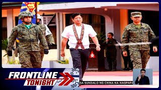 PBBM inatasan ang mga sundalo na maghanda sa tumitinding external threats  Frontline Tonight [upl. by Miko]