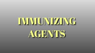 Immunizing agents [upl. by Ruiz]