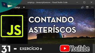 Javascript Aula 31  Contador de Asteriscos [upl. by Hamann318]