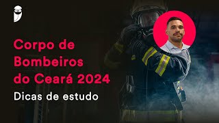 Corpo de Bombeiros do Ceará 2024 Dicas de estudo [upl. by Santos]