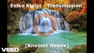 Eelke Kleijn  Transmission Kneonic Remix Trance  Tech House Remake [upl. by Ellivro23]