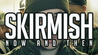 Skirmish  Now amp Then  Music Video  Dont Flop [upl. by Garnes]