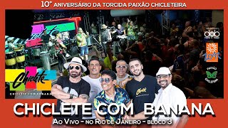 Chiclete com Banana ao vivo no RJ  Bloco 3 no Aniversário de 10 anos da Paixão Chicleteira [upl. by Annairdua538]