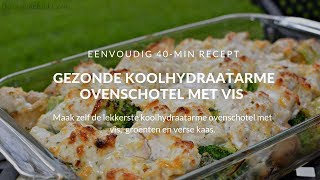 koolhydraatarme ovenschotel met vis [upl. by Siver29]