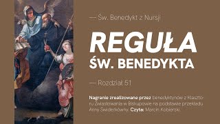 quotRegułaquot św Benedykta  Rozdział 51 [upl. by Refitsirhc]