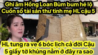 Ghi âm Hồng Loan Bùm Bum hé lộ cuốn sổ tài sản thư tình mẹ ruộc Hồng Loan Cậu 5 ra sao [upl. by Chalmer]