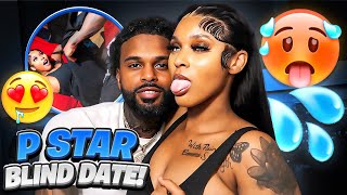 I PUT A P STAR ON A BLIND DATE😍💦WITH A FREAK SHE GAVE HIM THE 🐱 [upl. by Aihsei81]