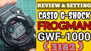 TUTORIAL LENGKAP SETTING DAN REVIEW CASIO GSHOCK FROGMAN GWF1000 NOMER MODULE 3182 [upl. by Billi]