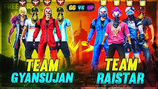 RAISTAR TEAM VS GYANSUJAN TEAM CHALLENGED  RAISTAR OP REACTION GULLU YT  Garena Free Fire [upl. by Ardnwahsal]