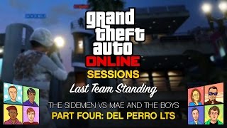 GTA Online Sessions Last Team Standing – The Sidemen VS Mae and the Boys Part Four “Del Perro” [upl. by Nodmac]