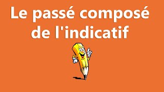 Le passé composé de lindicatif  1er 2e 3e groupe  La conjugaison [upl. by Aned257]